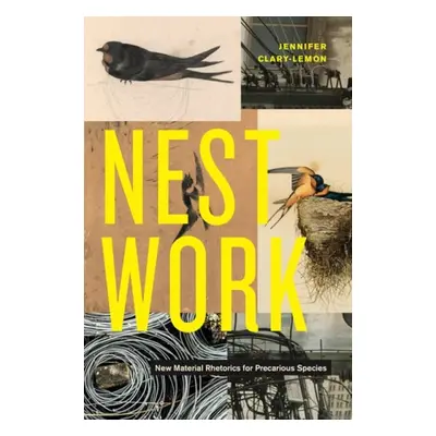 Nestwork - Clary-Lemon, Jennifer (University of Waterloo)