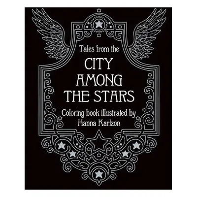 Tales from the City Among the Stars - Karlzon, Hanna