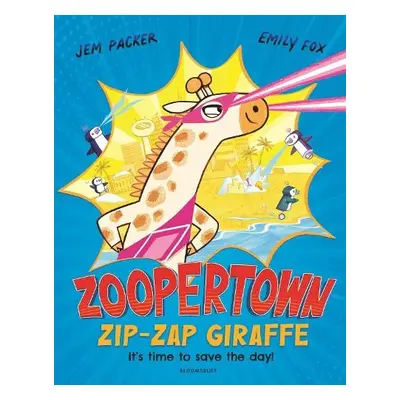 Zoopertown: Zip-Zap Giraffe - Packer, Jem