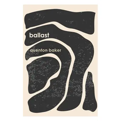 ballast - Baker, Quenton