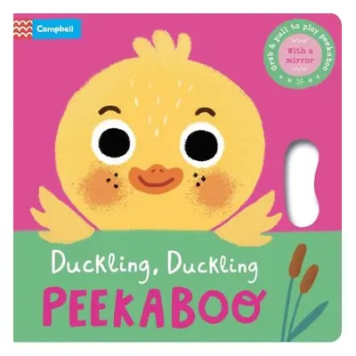 Duckling, Duckling, PEEKABOO - Books, Campbell