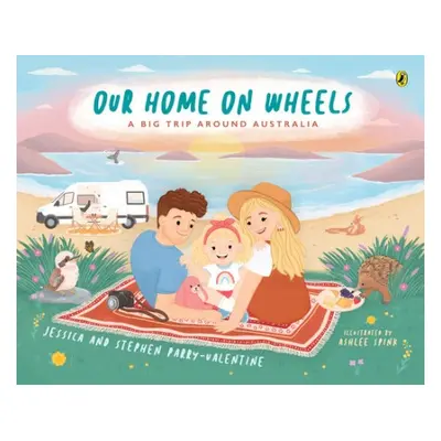 Our Home on Wheels - Parry-Valentine, Jessica and Stephen