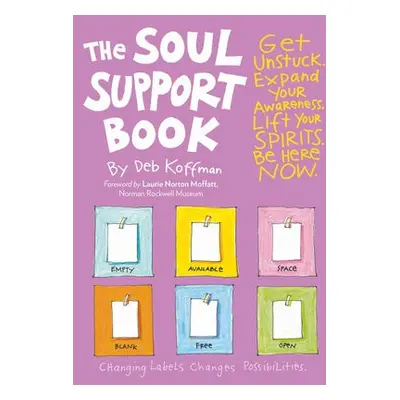 Soul Support Book, 2nd Edition - Koffman, Deb