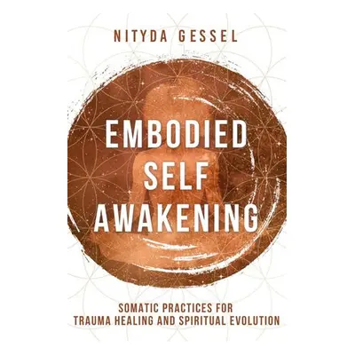 Embodied Self Awakening - Gessel, Nityda