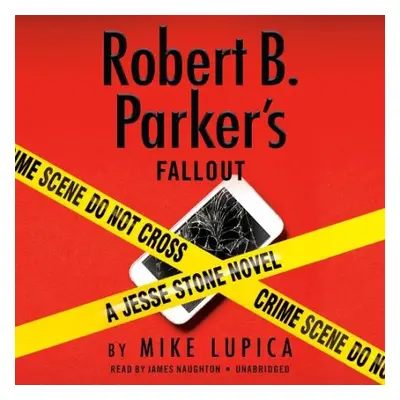 Robert B. Parker's Fallout (Unabridged) - Lupica, Mike