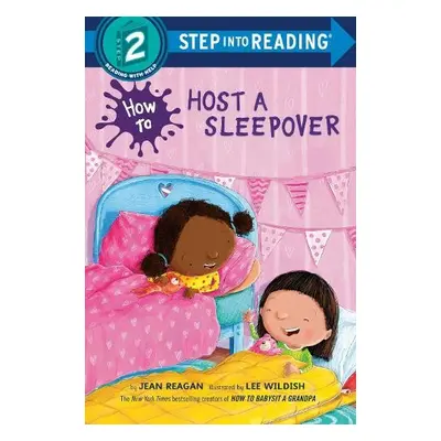 How to Host a Sleepover - Reagan, Jean a Wildish, Lee