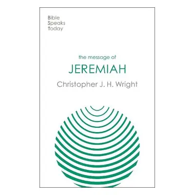 Message of Jeremiah - Wright, Christopher J H (Author)