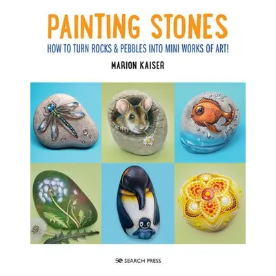 Painting Stones - Kaiser, Marion