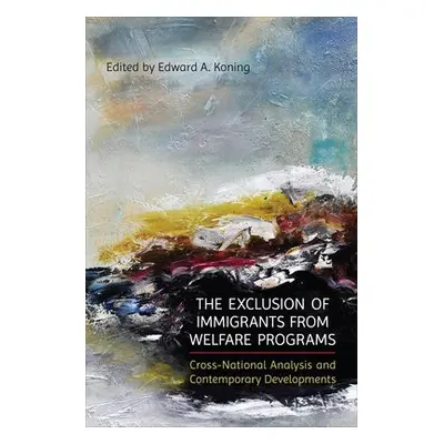 Exclusion of Immigrants from Welfare Programs