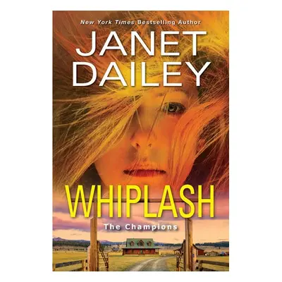 Whiplash - Dailey, Janet