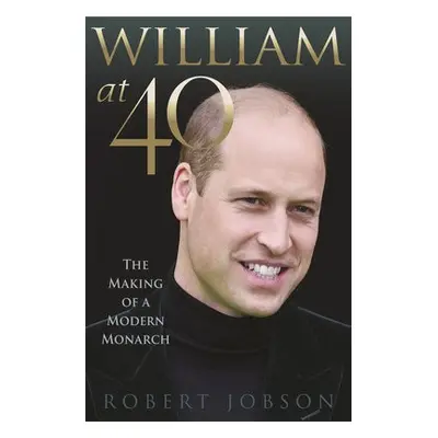 William at 40 - Jobson, Robert