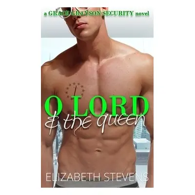 O Lord a the Queen - Stevens, Elizabeth