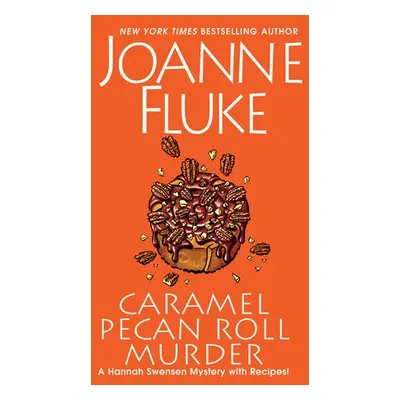 Caramel Pecan Roll Murder - Fluke, Joanne