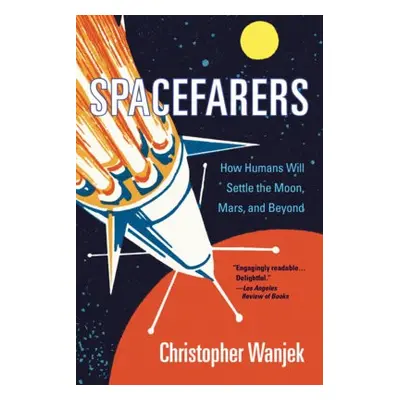 Spacefarers - Wanjek, Christopher