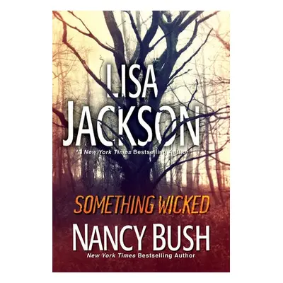 Something Wicked - Jackson, Lisa a Bush, Nancy