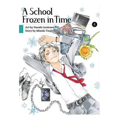 School Frozen in Time, volume 4 - Tsujimura, Mizuki