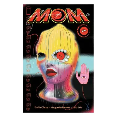 M.O.M.: Mother of Madness, Volume 1 - Clarke, Emilia a Bennett, Marguerite