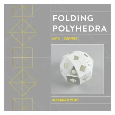 Folding Polyhedra Kit 1 - Heinz, Alexander