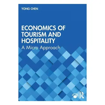 Economics of Tourism and Hospitality - Chen, Yong