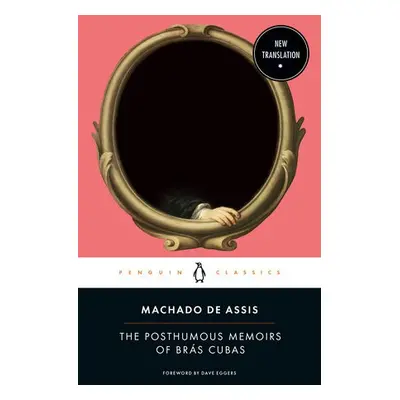 Posthumous Memoirs of Bras Cubas - De Assis, Machado