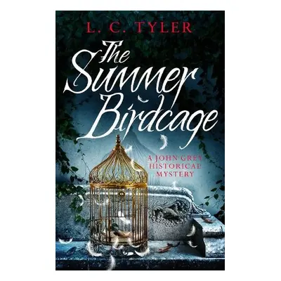 The Summer Birdcage - Tyler, L C