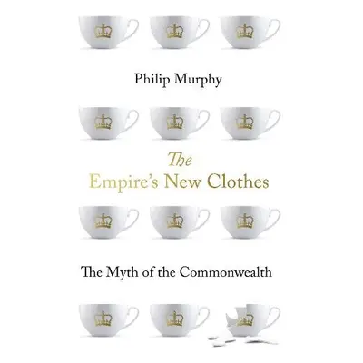 Empire's New Clothes - Murphy, Philip