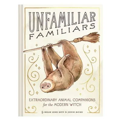 Unfamiliar Familiars - DeVine, Justin a Lynn Kott, Megan