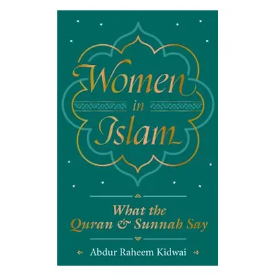 Women in Islam - Kidwai, Abdur Raheem