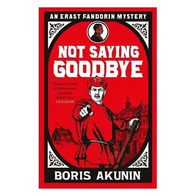 Not Saying Goodbye - Akunin, Boris