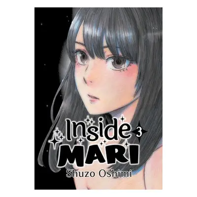 Inside Mari, Volume 3 - Oshimi, Shuzo