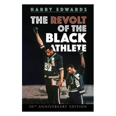 The Revolt of the Black Athlete - Edwards, Harry