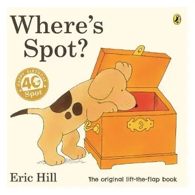 Where's Spot? - Hill, Eric