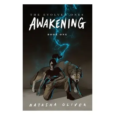 Evolved Ones: Awakening (Book One) - Oliver, Natasha