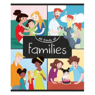 All Kinds of: Families - Ganeri, Anita