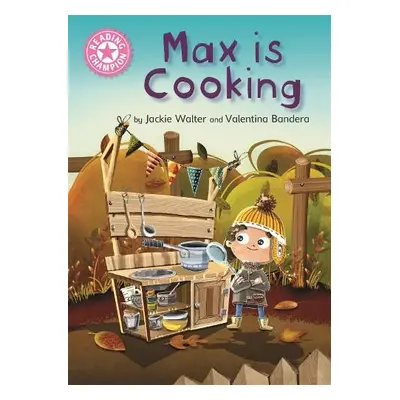 Reading Champion: Max is Cooking - Walter, Jackie