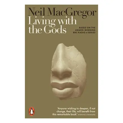 Living with the Gods - MacGregor, Dr Neil