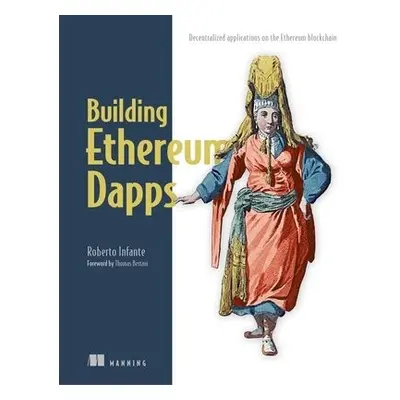 Building Ethereum Dapps - Infante, Roberto