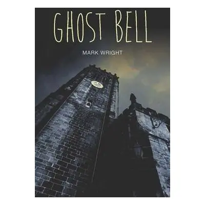 Ghost Bell - Wright, Mark