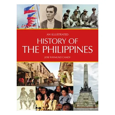 Illustrated History of the Philippines - Canoy, Jose Raymund