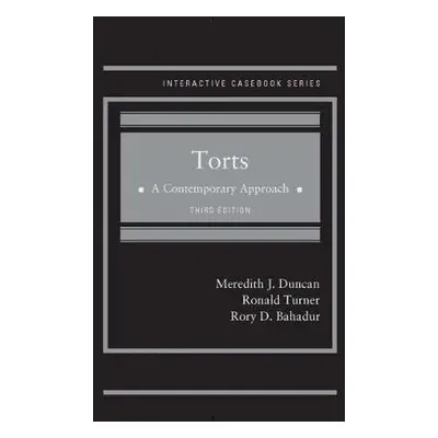 Torts, A Contemporary Approach - CasebookPlus - Duncan, Meredith J. a Turner, Ronald a Bahadur, 