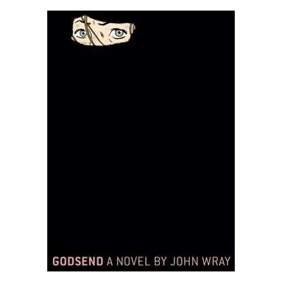 Godsend - Wray, John