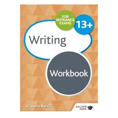 Writing for Common Entrance 13+ Workbook - Burrill, Victoria