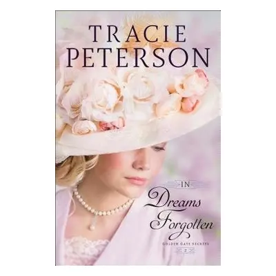 In Dreams Forgotten - Peterson, Tracie