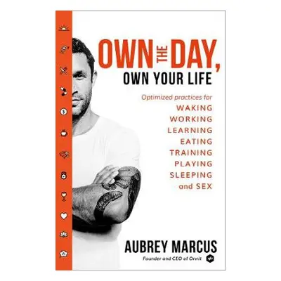 Own the Day, Own Your Life - Marcus, Aubrey