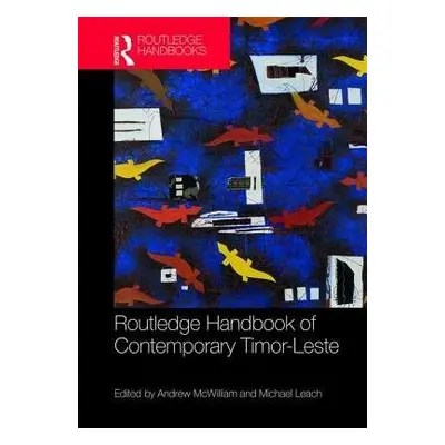 Routledge Handbook of Contemporary Timor-Leste