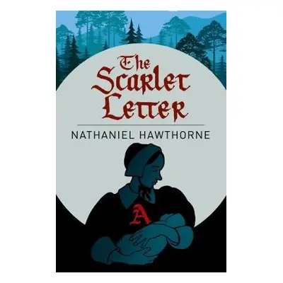 Scarlet Letter - Hawthorne, Nathanial