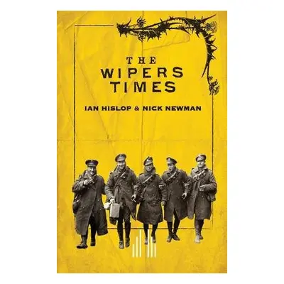 Wipers Times - Hislop, Ian a Newman, Nick