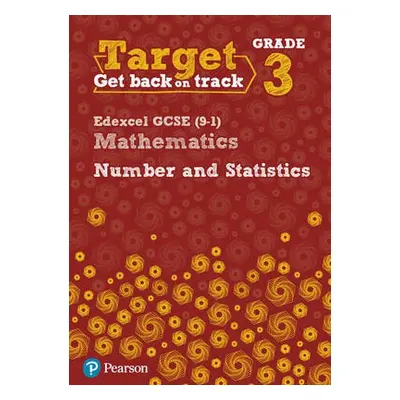 Target Grade 3 Edexcel GCSE (9-1) Mathematics Number and Statistics Workbook - Oliver, Diane