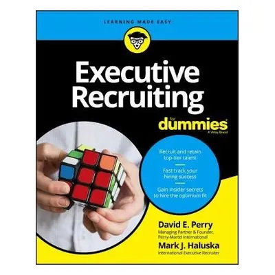 Executive Recruiting For Dummies - Perry, David E. a Haluska, Mark J.