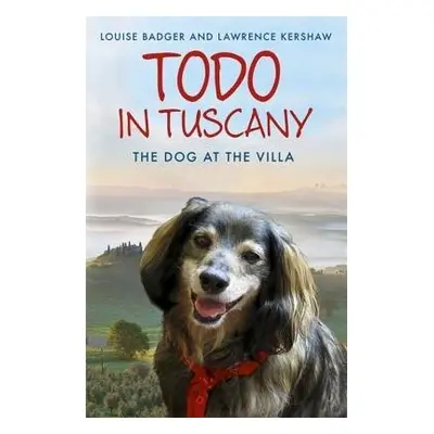 Todo in Tuscany - Badger, Louise a Kershaw, Lawrence